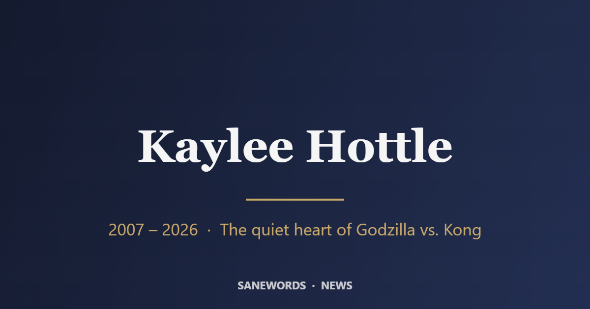 Godzilla vs. Kong’s Kaylee Hottle, the Quiet Heart of the Movie, Passes Away at 18 – and the Loss Feels Bigger Than Hollywood